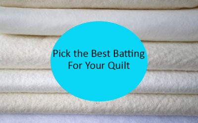 What Batting is Right  for your Quilt!